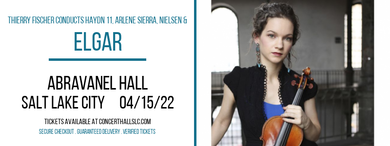 Thierry Fischer Conducts Haydn 11, Arlene Sierra, Nielsen & Elgar at Abravanel Hall