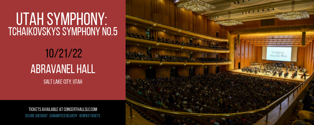 Utah Symphony: Tchaikovskys Symphony No.5 at Abravanel Hall